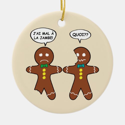 My Leg Hurts Gingerbread Cookie in French Ceramic Ornament