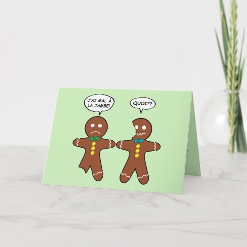 My Leg Hurts Gingerbread Cookie in French Green Holiday Card