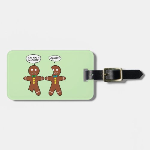 My Leg Hurts Gingerbread Cookie in French Luggage Tag