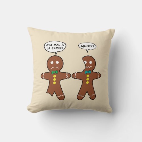 My Leg Hurts Gingerbread Cookie in French Throw Pi Throw Pillow