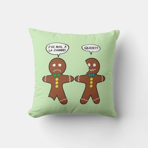 My Leg Hurts Gingerbread Cookie in French Throw Pillow