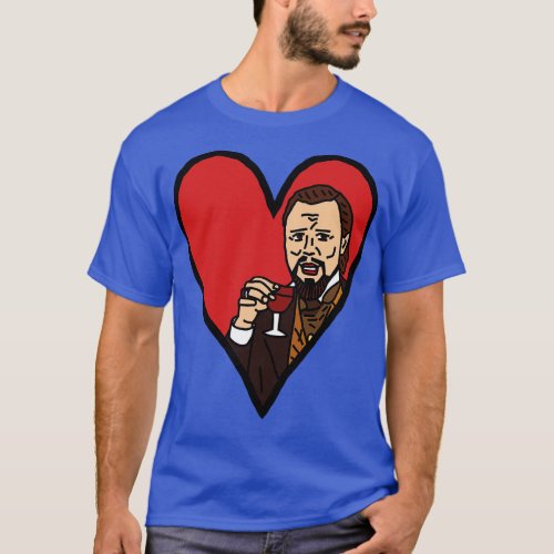 My Leonardo Meme for Valentines Day T_Shirt