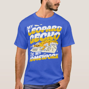 My Leopard Gecko Ate My Homework T-Shirt