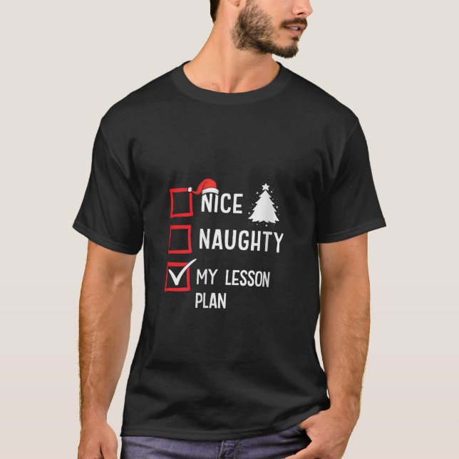 My Lesson Plan Nice Naughty Christmas Teacher Stud T-Shirt (Front)