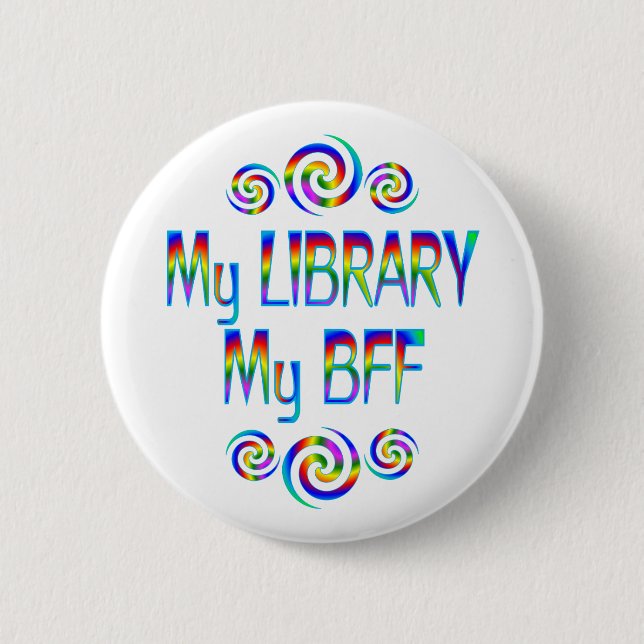 My Library BFF Pinback Button (Front)