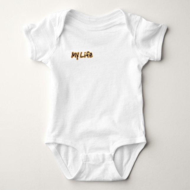 My Life Baby Bodysuit (Front)