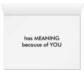 "MY LIFE-HAD MEANING BECAUSE OF YOU" (Inside Horizontal (Bottom))