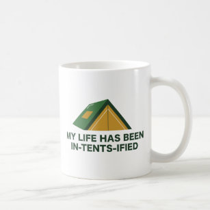 My Life Has Been In-Tents-Ified Coffee Mug