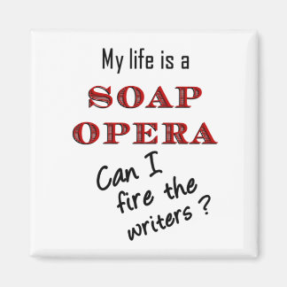 My Life iis a Soap Opera Writers Magnet