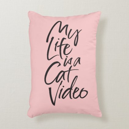 My Life is a Cat Video Black Lettering Blush Pink Accent Pillow