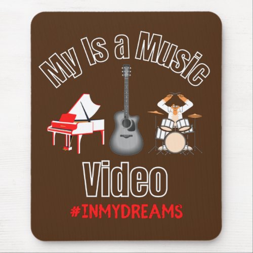 My life is a music video   mouse pad
