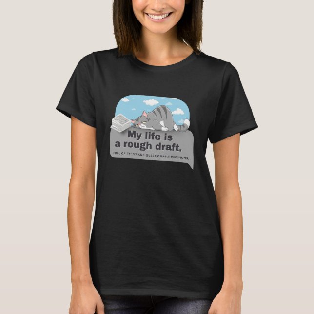 My life is a rough draft: Writer's Comic T-Shirt (Front)