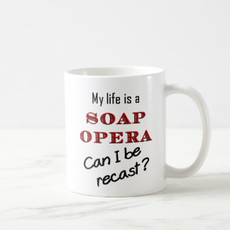 My Life is a Soap Opera #1 Coffee Mug