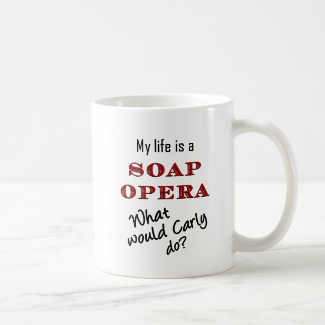 My Life is a Soap Opera Carly/Vivian Mug (Right)