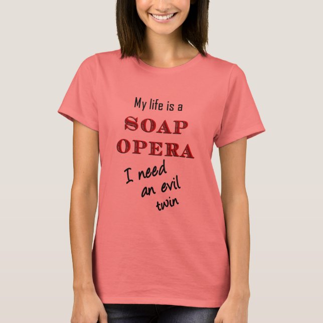 My LIfe is a Soap Opera Evil Twin Ringer T-Shirt (Front)