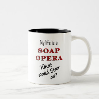 My Life is a Soap Opera Starr Two-Tone Coffee Mug