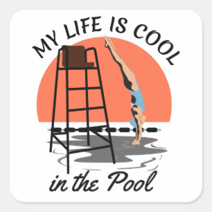 My Life is Cool in the Pool - Perfect Swim Design Square Sticker