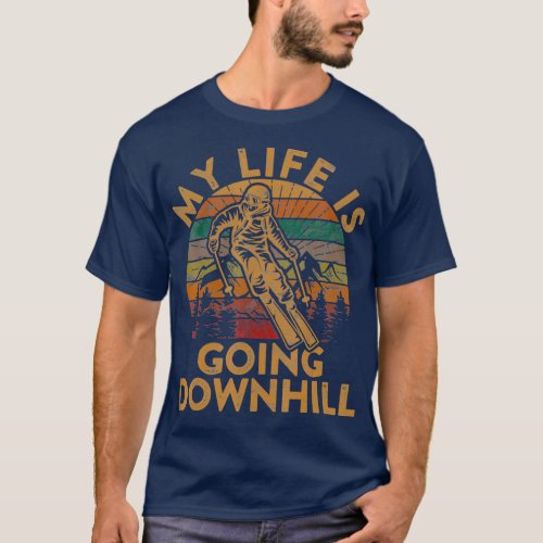 My Life Is Going Downhill Ski Gift Ski Fan Skier T_Shirt