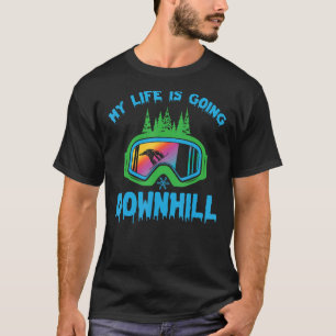 My Life Is Going Downhill Snowboard Snowboarding T-Shirt