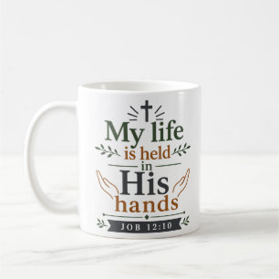 My Life Is Held In His Hands Classic Christian Coffee Mug