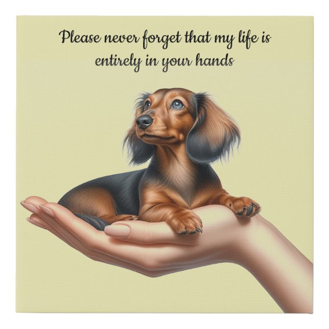 My life is in your hands Dachshund Faux Canvas Print (Front)