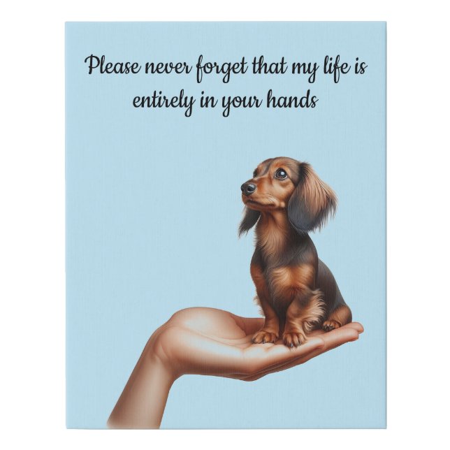 My life is in your hands Dachshund Faux Canvas Print (Front)