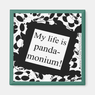 My life is panda-monium magnet