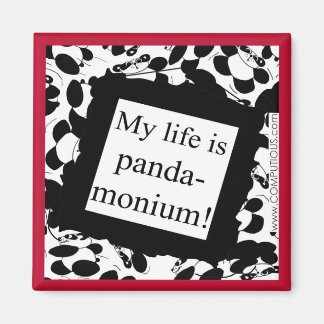 My life is panda-monium magnet