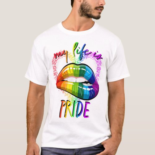 My life is PRIDE T_Shirt