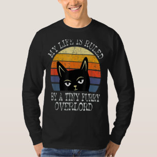 My Life Is Ruled By A Tiny Furry Overlord Cat Vin T-Shirt