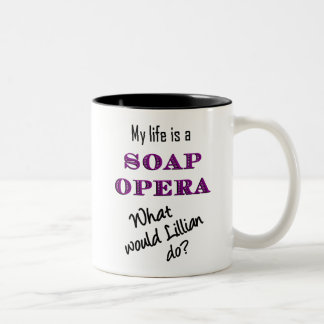 My Life is Soap Opera Lillian Mug