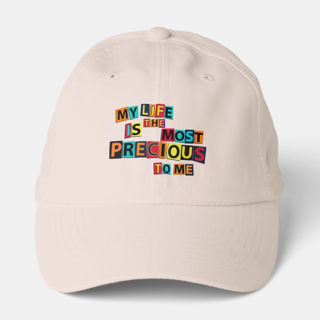 My Life Is The Precious To Me Performance Cap (Front)