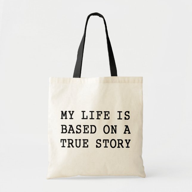 My Life is True Tote Bag (Front)
