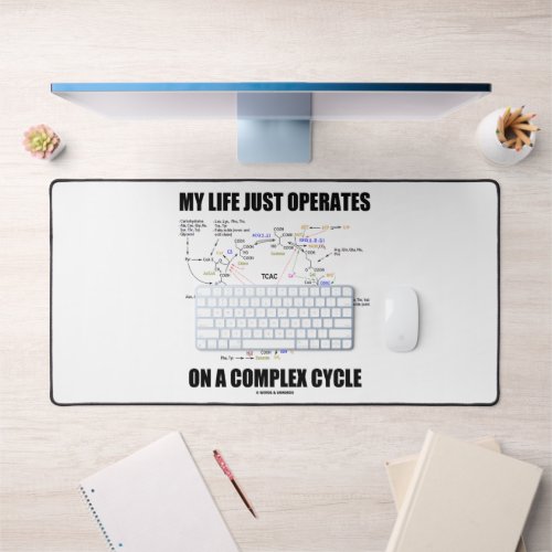 My Life Just Operates On A Complex Cycle Krebs Desk Mat