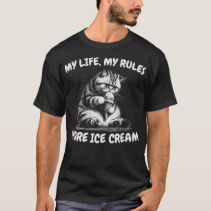 My Life My Rules More Ice Cream Funny Cat Ice Crea T-Shirt