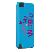 My Life My World 2 iPod Touch (5th Generation) Case (Back/Right)