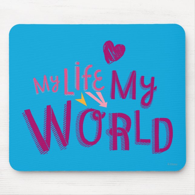My Life My World 2 Mouse Pad (Front)