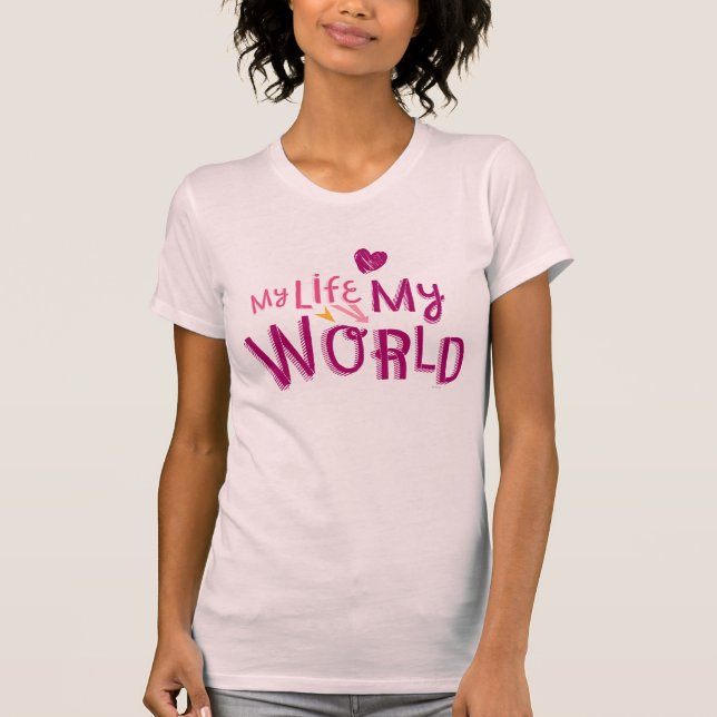 My Life My World 2 T-Shirt (Front)