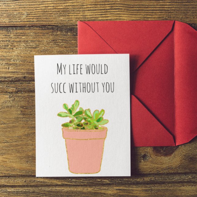 My Life Would Succ Without You Blank Anniversary Card (Creator Uploaded)