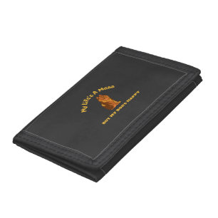 My Life's A Mess, But My Dog's Happy Tri-fold Wallet