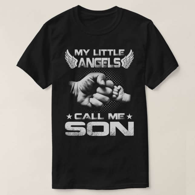 My Little Angels Call Me son T-Shirt (Design Front)
