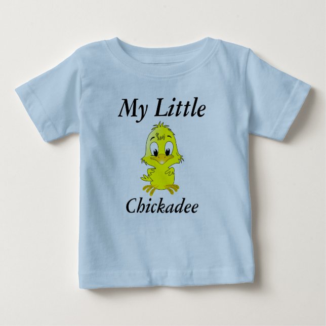 My Little Chickadee T-Shirt (Front)