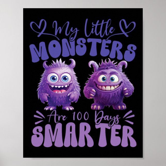 My Little Monsters Are 100 Days Smarter Cute Fluff Poster (Front)