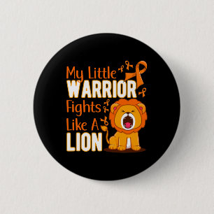 My Little Warrior Fights Like A Lion Leukemia Awar Button