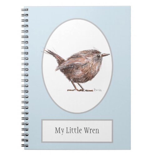 My Little Wren Bird Spiral Notebook