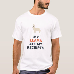 My Llama Ate My Receipts T-Shirt