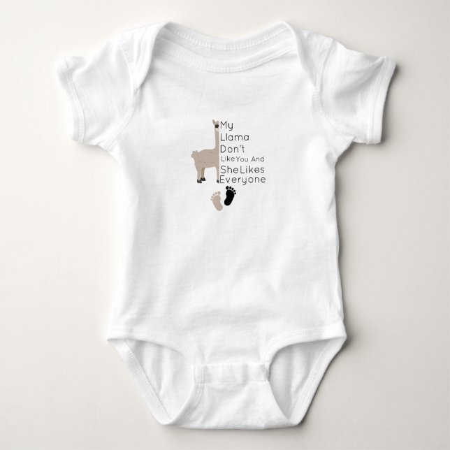 My llama don't like you and she likes everyone  baby bodysuit (Front)
