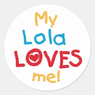 My Lola Loves Me T-shirts and Gifts Classic Round Sticker