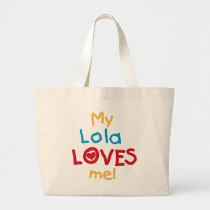 My Lola Loves Me T-shirts and Gifts Large Tote Bag