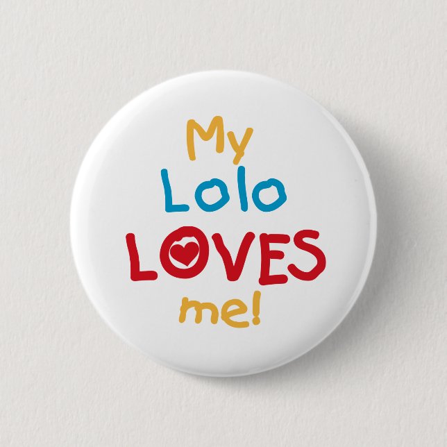 My Lolo Loves Me T-shirts and Gifts Button (Front)
